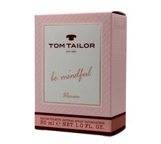 Tom Tailor Be Mindful Woman woda toaletowa 30 ml