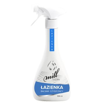 Mill Clean balsam czyszczący Łazienka 555ml