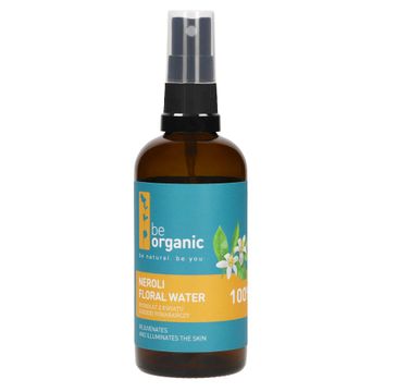 Be Organic Neroli Floral Water hydrolat z kwiatu gorzkiej pomarańczy 100ml