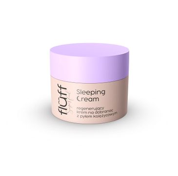 Fluff Sleeping Cream – regenerujący krem na dobranoc z pyłem księżycowym (50 ml)