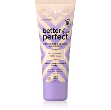 Eveline Better Than Perfect Podkład nawilżająco-kryjący nr 03 Light Beige (30 ml)