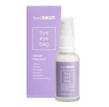 Feedskin Bye Eye Bag serum pod oczy (30 ml)