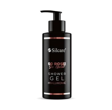 Silcare So Rose! So Gold! Hyaluronic Shower Gel hialuronowy żel pod prysznic (250 ml)