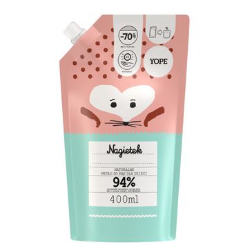 Yope – Naturalne Mydło do rąk dla dzieci - NAGIETEK - zapas (400 ml)